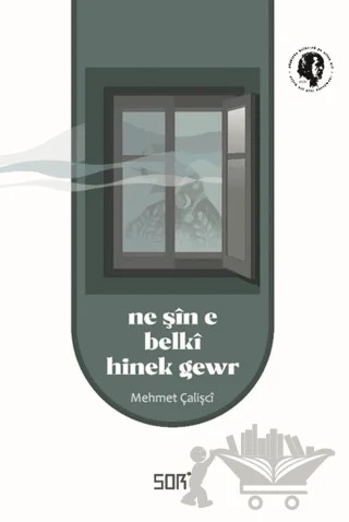 Ne Şin e Belki Hinek Gewr – Mehmet Çalişci – Sor Kitap kitap kapağı