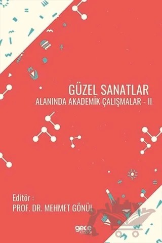 Güzel Sanatlar Alanında Akademik Çalışmalar - 2 – Mehmet Gönül – Gece Kitaplığı kitap kapağı