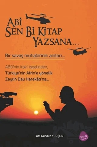 Abi Sen Bi Kitap Yazsana... – Ata Gündüz Kurşun – Sinada Kitap kitap kapağı