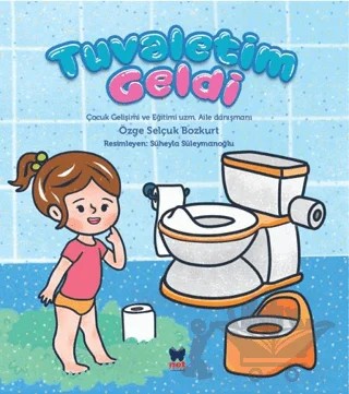 Tuvaletim Geldi – Özge Selçuk Bozkurt – Net Çocuk Yayınları kitap kapağı