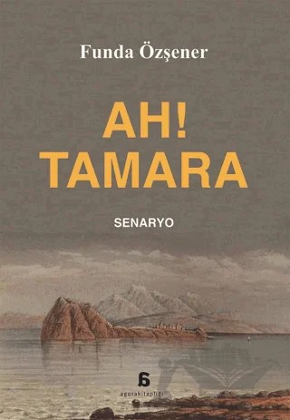 Ah! Tamara – Funda Özşener – Agora Kitaplığı kitap kapağı