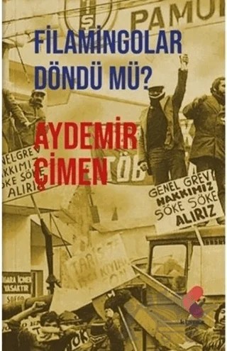 Flamingolar Döndü mü? – Aydemir Çimen – Klaros Yayınları kitap kapağı