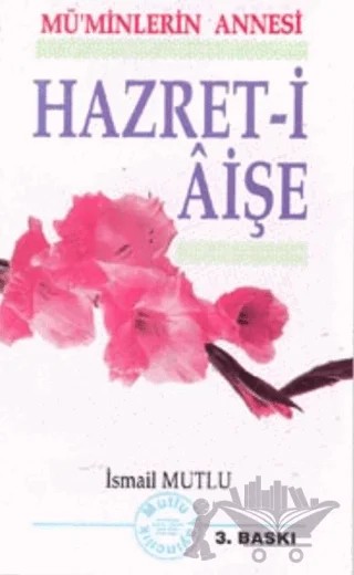 Hz. Aişe – İsmail Mutlu – Mutlu Yayınevi kitap kapağı