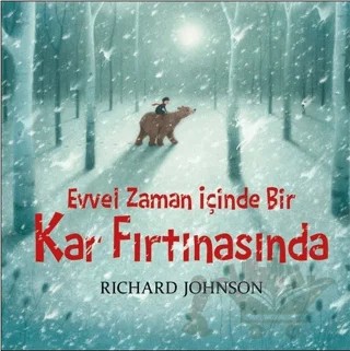 Evvel Zaman İçinde Bir Kar Fırtınasında – Richard Johnson – Bilgi Yayınevi kitap kapağı