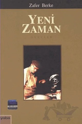 Yeni Zaman – Zafer Berke – Yaba Yayınları kitap kapağı
