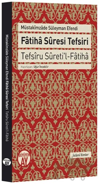 Fatiha Suresi Tefsiri – Müstakimzade Süleyman Saadettin Efendi – Büyüyen Ay Yayınları kitap kapağı