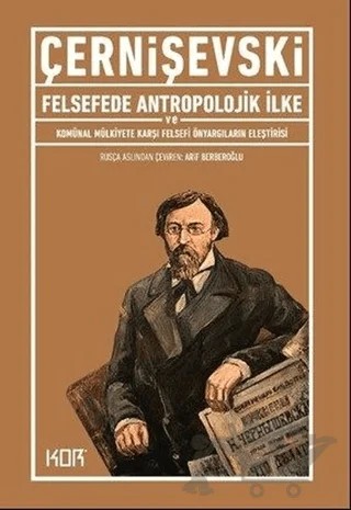 Felsefede Antropolojik İlke ve Komünal Mülkiyete Karşı Felsefi Önyargıların Eleştirisi – Nikolay Çernişevski – Kor Kitap kitap kapağı
