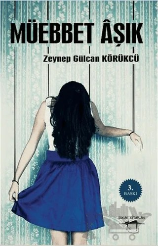Müebbet Aşık – Zeynep Gülcan Körükçü – Sokak Kitapları Yayınları kitap kapağı