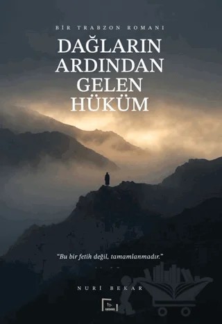 Dağların Ardından Gelen Hüküm – Bir Trabzon Romanı – Nuri Bekar – Harman Yayıncılık kitap kapağı