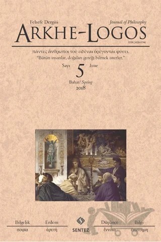 Arkhe - Logos Felsefe Dergisi Sayı: 5 Bahar 2018 – Arkhe - Logos Dergisi kitap kapağı