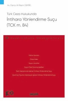 Türk Ceza Hukukundaİntihara Yönlendirme Suçu (TCK m. 84) – Ceza Hukuku Monografileri – – Deniz Ali İlkem Demir – Seçkin Yayıncılık kitap kapağı