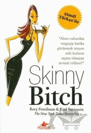 Skinny Bitch - Zarif Çıtır – Rory Freedman, Kim Barnouin – Pegasus Yayınları kitap kapağı