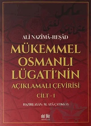 Mükemmel Osmanlı Lügati'nin Açıklamalı Çevirisi Cilt 1 – Ali Nazima – Akıl Fikir Yayınları kitap kapağı