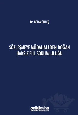 Sözleşmeye Müdahaleden Doğan Haksız Fiil Sorumluluğu – Bedia Güleş – On İki Levha Yayınları kitap kapağı