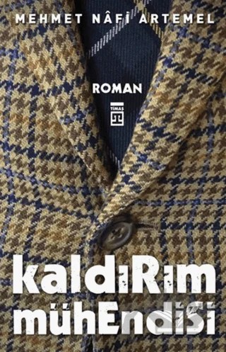 Kaldırım Mühendisi – Mehmet Nafi Artemel – Timaş Yayınları kitap kapağı