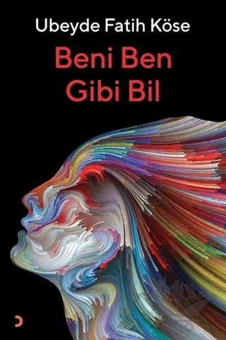 Beni Ben Gibi Bil – Ubeyde Fatih Köse – Cinius Yayınları kitap kapağı