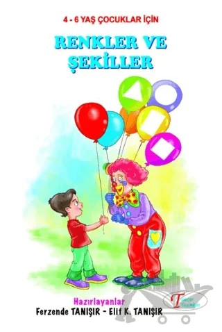 Renkler ve Şekiller – Elif K. Tanışır, Ferzende Tanışır – Tanışır Yayınları kitap kapağı
