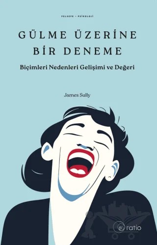 Gülme Üzerine Bir Deneme – James Sully – Ratio Yayınevi kitap kapağı