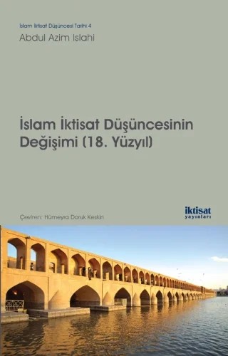 İslam İktisat Düşüncesinin Değişimi (18. Yüzyıl) – Abdul Azim Islahi – İktisat Yayınları kitap kapağı