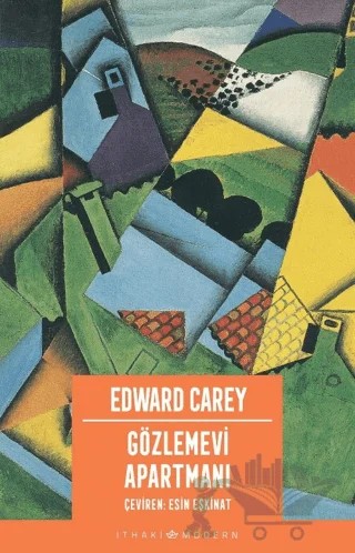 Gözlemevi Apartmanı – Edward Carey – İthaki Yayınları kitap kapağı