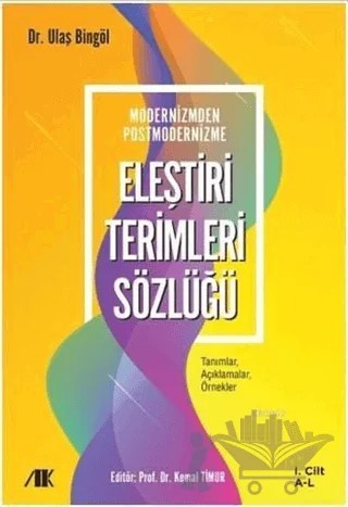 Modernizmden Postmodernizme Eleştiri Terimleri Sözlüğü Cilt 1 – Ulaş Bingöl – Akademik Kitaplar kitap kapağı