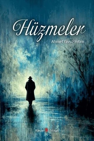 Hüzmeler – Ahmet Yavuz Yetim – Kurgan Edebiyat kitap kapağı