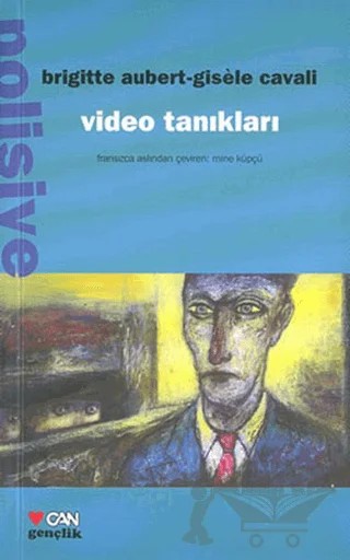 Video Tanıkları – Brigitte Aubert, Gisele Cavali – Can Çocuk Yayınları kitap kapağı