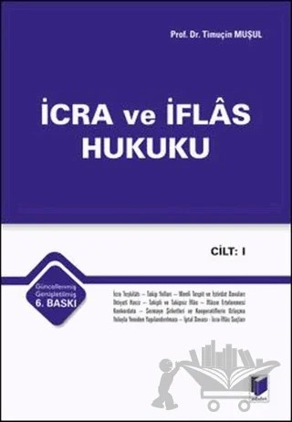 İcra ve İflas Hukuku (2 Cilt Takım) – Timuçin Muşul – Adalet Yayınevi kitap kapağı
