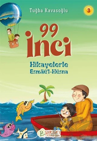 99 İnci -Hikayelerle Esmaül Hüsna 3 – Tuğba Kavasoğlu – Pırıltı Kitapları - Erkam kitap kapağı