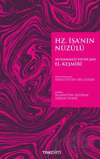 Hz. İsa’nın Nüzülü – Muhammed Enver Şâh el-Keşmîrî – Takdim kitap kapağı