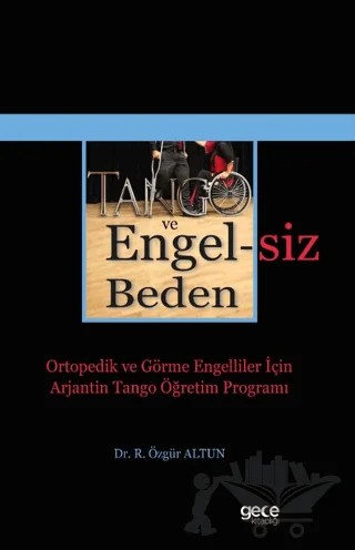 Tango ve Engelsiz Beden – R. Özgür Altun – Gece Kitaplığı kitap kapağı