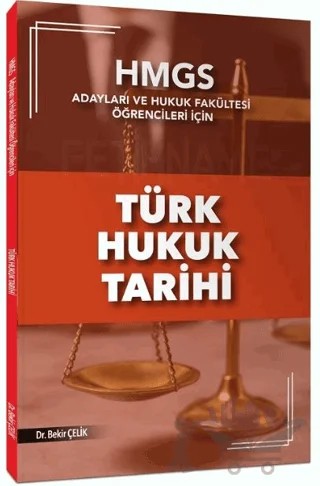 HMGS Türk Hukuk Tarihi Konu Anlatımı – Bekir Çelik – Bekir Çelik kitap kapağı