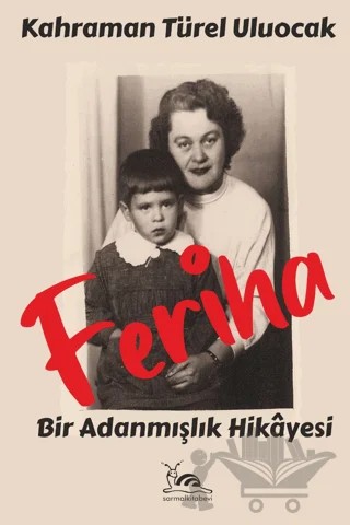 Feriha – Kahraman Türel Uluocak – Sarmal Kitabevi kitap kapağı