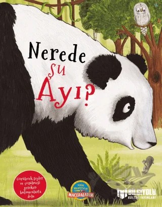 Nerede Şu Ayı? – Camilla de la Bedoyere – Bilgiyolu Kültür Yayınları kitap kapağı
