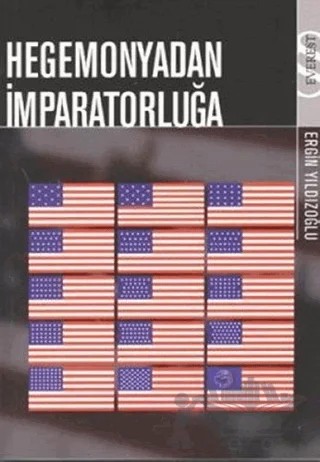 Hegemonyadan İmparatorluğa – Ergin Yıldızoğlu – Everest Yayınları kitap kapağı