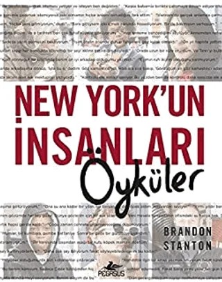 New York’un İnsanları: Öyküler – Brandon Stanton – Pegasus Yayınları kitap kapağı