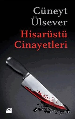 Hisarüstü Cinayetleri – Cüneyt Ülsever – Doğan Kitap kitap kapağı