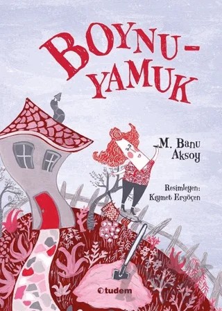 Boynu Yamuk – M. Banu Aksoy – Tudem Yayınları kitap kapağı