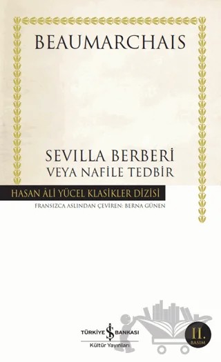 Sevilla Berberi Veya Nafile Tedbir – Pierre Beaumarchais – İş Bankası Kültür Yayınları kitap kapağı