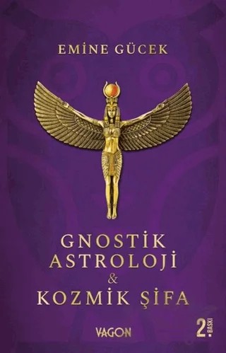 Gnostik Astroloji Kozmik Şifa – Emine Gücek – Vagon Kitap kitap kapağı