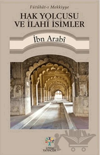 Hak Yolcusu ve İlahi İsimler – Muhyiddin İbn Arabi – Litera Yayıncılık kitap kapağı