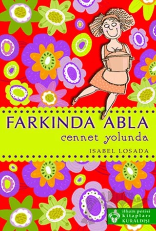 Farkında Abla Cennet Yolunda – Isabel Losada – Kuraldışı Yayınevi kitap kapağı