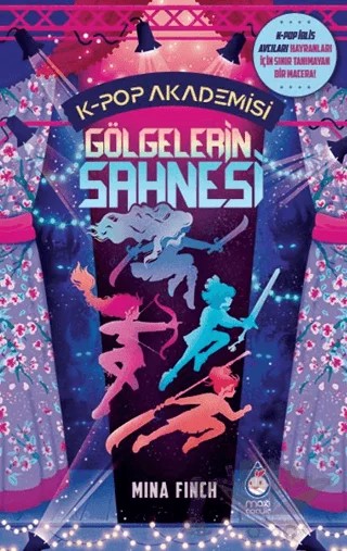 K-Pop Akedemisi: Gölgelerin Sahnesi – Mina Finch – Maxi Yayıncılık kitap kapağı