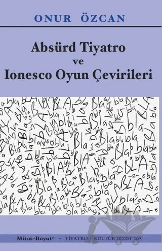 Absürd Tiyatro ve Ionesco Oyun Çevirileri – Onur Özcan – Mitos Boyut Yayınları kitap kapağı