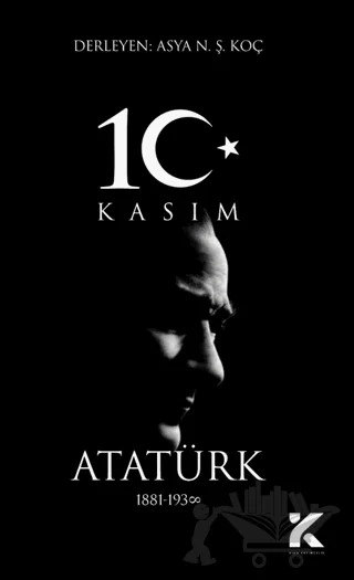 10 Kasım - Atatürk – Asya Nur Şener Koç – Kiba Yayımcılık kitap kapağı