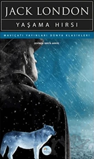Yaşama Hırsı – Jack London – Maviçatı Yayınları kitap kapağı