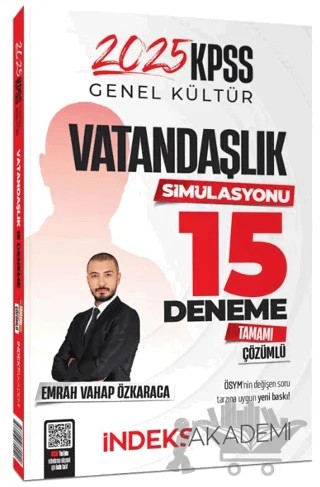 2025 KPSS Vatandaşlık Simülasyonu 15 Deneme Çözümlü – Emrah Vahap Özkaraca – İndeks Akademi Yayıncılık kitap kapağı
