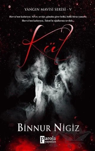 Kül – Binnur Şafak Nigiz – Parola Yayınları kitap kapağı