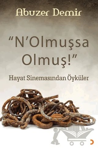 “N’Olmuşsa Olmuş” – Abuzer Demir – Cinius Yayınları kitap kapağı