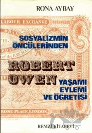 Sosyalizmin Öncülerinden Robert Owen Yaşamı-Öğretisi-Eylemi – Rona Aybay – Remzi Kitabevi kitap kapağı